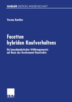 Facetten Hybriden Kaufverhaltens: Ein Kausalanalytischer Erklarungsansatz Auf Basis Des Involvement-Konstrukts 3824473704 Book Cover