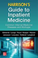 Harrison's Guide to Inpatient Medicine: Common Internal Medicine Diseases and Workups 1266119302 Book Cover
