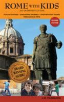 Rome with Kids: An Insider's Guide (Rome With Kids) 0977309304 Book Cover