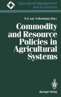 Commodity and Resource Policies in Agricultural Systems 3642755011 Book Cover