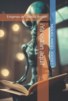 ¡Ya están aquí!: Enigmas de ciencia ficción B0CDYWLP7W Book Cover