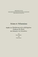 Ariana Et Athanasiana: Studien Zur Uberlieferung Und Zu Philologischen Problemen Der Werke Des Athanasius Von Alexandrien 3663053229 Book Cover