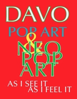 Pop Art & Neo-Pop Art, As I See It and Feel It B0CPLN236S Book Cover
