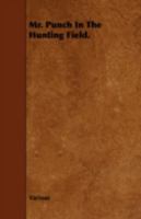 Mr. Punch in the Hunting Field 1443743127 Book Cover