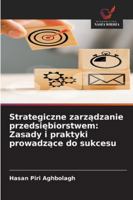 Strategiczne zarzadzanie przedsiebiorstwem: Zasady i praktyki prowadzace do sukcesu (Polish Edition) 6202497106 Book Cover