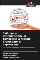 Sviluppo e ottimizzazione di compresse a rilascio prolungato di naprossene (Italian Edition) 6209783775 Book Cover