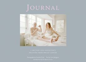 Journal: A Mother and Daughter¿s Recovery from Breast Cancer 1884167438 Book Cover