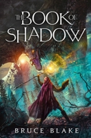 The Book of Shadow: The First Book in the Curse of the Unnamed Epic Fantasy Series 1927687276 Book Cover