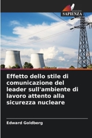 Effetto dello stile di comunicazione del leader sull'ambiente di lavoro attento alla sicurezza nucleare (Italian Edition) 6208769825 Book Cover