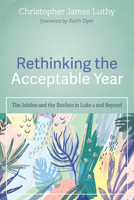 Rethinking the Acceptable Year 153268472X Book Cover