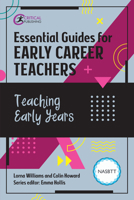 Essential Guides for Early Career Teachers: Teaching Early Years 1915080134 Book Cover