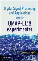 Digital Signal Processing and Applications with the Omap - L138 Experimenter 047093686X Book Cover