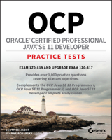 Ocp Oracle Certified Professional Java Se 11 Developer Practice Tests: Exam 1z0-819 and Upgrade Exam 1z0-817 1119696135 Book Cover