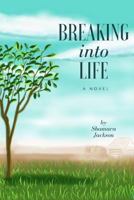 Breaking Into Life 1329756509 Book Cover