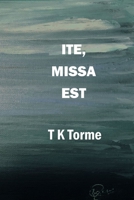 Ite Missa Est 1774031892 Book Cover