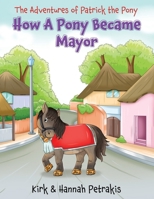 How A Pony Became Mayor 191599635X Book Cover