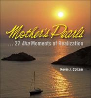 Mother's Pearls : 27 Aha Moments of Realization 1425162851 Book Cover