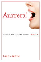 Aurrera!: A Textbook for Studying Basque, Volume 1 (The Basque Series) 087417726X Book Cover