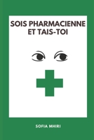 Sois pharmacienne et tais-toi B09NGZ2RDK Book Cover