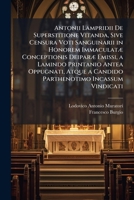 Antonii Lampridii De Superstitione Vitanda, Sive Censura Voti Sanguinarii in Honorem ImmaculatÃ] Conceptionis DeiparÃ] Emissi, a Lamindo Printanio ... Incassum Vindicati (Latin Edition) 1023761629 Book Cover