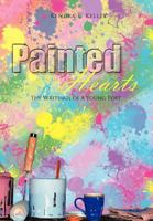 Painted Hearts: The Writings of a Young Poet 1463446160 Book Cover