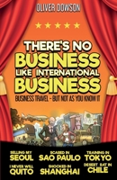 There's No Business Like International Business 1803131918 Book Cover
