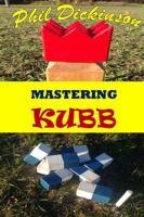 Mastering Kubb 1365236587 Book Cover