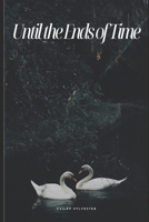 Until the Ends of Time (Life’s Epochs) B0FF4QCCT4 Book Cover