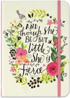 And Though She Be but Little, She is Fierce Journal 1441324305 Book Cover