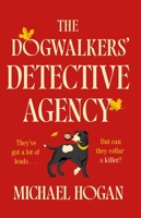 The Dog Walkers' Detective Agency: A Novel B0FWZVJSBQ Book Cover