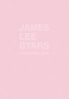 James Lee Byars: The Perfect Kiss 3960984235 Book Cover