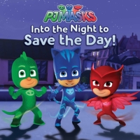 Into the Night to Save the Day!: With Audio Recording 1481486454 Book Cover