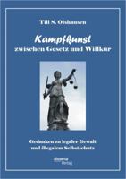 Kampfkunst Zwischen Gesetz Und Willk R: Gedanken Zu Legaler Gewalt Und Illegalem Selbstschutz 395425056X Book Cover