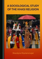 A Sociological Study of the Khasi Religion 1036404749 Book Cover