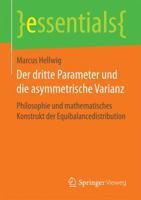 Der dritte Parameter und die asymmetrische Varianz: Philosophie und mathematisches Konstrukt der Equibalancedistribution (essentials) 3658180277 Book Cover