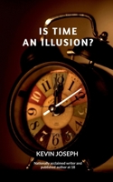 IS TIME AN ILLUSION ? B0GGH1Q951 Book Cover