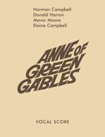 Anne of Green Gables: Vocal Score 0571535933 Book Cover