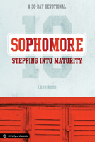 Sophomore: Stepping Into Maturity: A 30-Day Devotional for Sophomores 0764490036 Book Cover