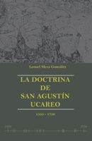 La doctrina de San Agustín Ucareo: 1555-1758 (Spanish Edition) 607296365X Book Cover