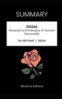 SUMMARY - Zigzag: Reversal and Paradox in Human Personality by Michael J. Apter B08SB377PR Book Cover