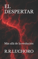 EL DESPERTAR: Más allá de la evolución (Spanish Edition) B0FPD48BXW Book Cover