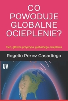 CO POWODUJE GLOBALNE OCIEPLENIE?: Tlen, główna przyczyna globalnego ocieplenia B0CGZ1KS4M Book Cover