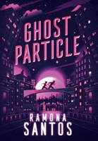 Ghost Particle B0HH36T5JN Book Cover
