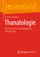 Thanatologie: Eine historisch-anthropologische Orientierung (essentials) 3658327820 Book Cover