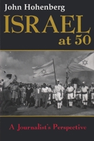 Israel at 50: A Journalist's Perspective 0815605188 Book Cover