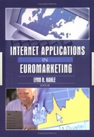 Internet Applications in Euromarketing (Journal of Euromarketing, 2) (Journal of Euromarketing, 2) 0789020335 Book Cover