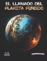 EL LLAMADO DEL PLANETA PERDIDO: DARIOBOOKS (Spanish Edition) B0CT8KC4CH Book Cover