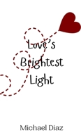 Love's Brightest Light 9908013106 Book Cover