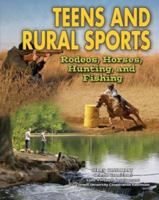 Teens and Rural Sports: Rodeos, Horses, Hunting, and Fishing (Youth in Rural North America) 1422200221 Book Cover