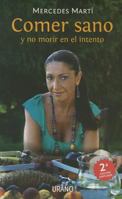 Comer Sano y No Morir en el Intento 9507881034 Book Cover